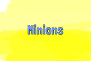 Minions